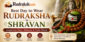 Best Day to Wear Rudraksha in Shravan | Auspicious Days, Muhurat & Vedic Ritual